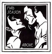Above , Mad Season