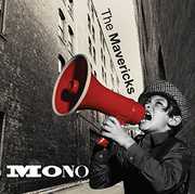 Mono , The Mavericks