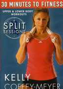 30 Minutes to Fitness: Split Sessions Upper and Lower Body Workouts , Kelly Coffey-Meyer