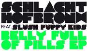 Belly Full of Pills , Schlachthofbronx
