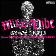 Mix the Vibe: Street King , Mondo Grosso