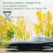 I'll Take You There , Montreal Jubilation Gospel Choir