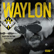 Right For The Time (remembered) , Waylon Jennings