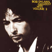 Greatest Hits, Vol. 3 , Bob Dylan