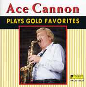Play Gold Favorites , Ace Cannon