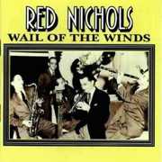 Wail of the Winds , Red Nichols