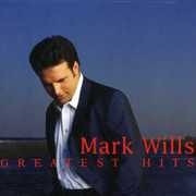 Greatest Hits , Mark Wills