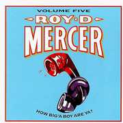 How Big'a Boy Are Ya 5 , Roy D. Mercer