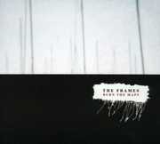 Burn the Maps , The Frames