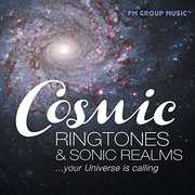 Cosmic Ringtones & Sonic Realms Your Universe is Calling , Various Artists