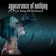 In Times Of Darkness , Appearance of Nothing