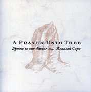 A Prayer Unto Thee , Kenneth Cope