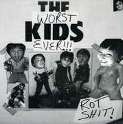 Worst Kids Ever , Rot Shit