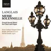 Messe Solenelle: French Sacred Music for Choir , Ralph Allwood