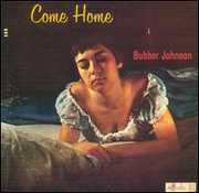 Come Home , Bubber Johnson