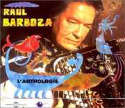 L'anthologie , Raul Barboza