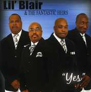 Yes , Lil Blair & the Fantastic Heirs