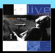 Live Trout: Recorded At The Tampa Blues Fest March 2000 , Walter Trout
