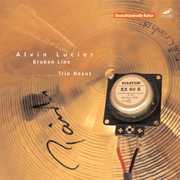 Trio Nexus , Alvin Lucier
