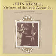 John Kimmel - Virtuoso of the Irish Accordion , John Kimmel