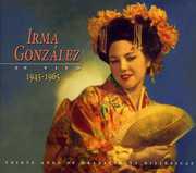 Irma Gonzalez en Vivo 1945-1965 , Irma Gonzalez