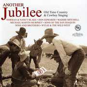 Another Jubilee: Old Time Country & Cowboy Singin , Various Artists