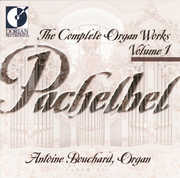 Complete Organ Works 1 , Antoine Bouchard