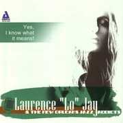 Yes I Know What It Means , Laurence Jo Jay