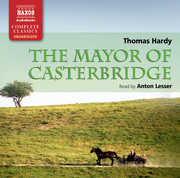 Mayor of Casterbridge , Thomas Hardy
