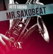 Mr Saxobeat , Hits Squad