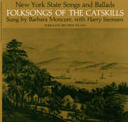Folk Songs of the Catskills (New York) , Barbara Moncure