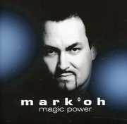Magic Power , Mark 'Oh