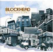 Downtown Science , Blockhead