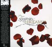 Six Litanies for Heliogabalus , John Zorn