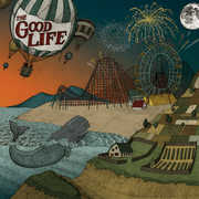 Everybody's Coming Down , The Good Life