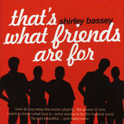 That's What Friends Are for , Shirley Bassey
