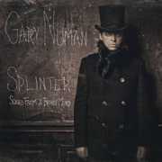 Splinter [Songs From A Broken Mind] , Gary Numan