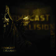 Rise Up , Downcast Collision