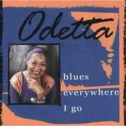 Blues Everywhere I Go , Odetta