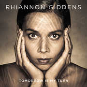 Tomorrow Is My Turn , Rhiannon Giddens