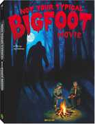 Not Your Typical Bigfoot Movie , Dallas Gilbert