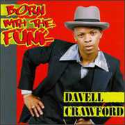 Born with the Funk , Davell Crawford