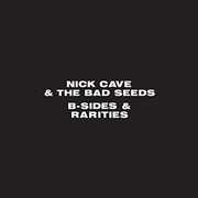 B-sides & Rarities , Nick Cave & the Bad Seeds