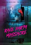 Rave Party Massacre 