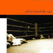 Hits Like Gospel , Pilot Round the Sun