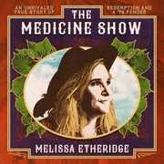 The Medicine Show , Melissa Etheridge