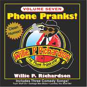 Phone Pranks vol. 7 , Willie P. Richardson