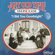 I Bid You Goodnight , Any Old Time String Band