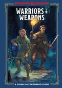 Warriors and Weapons: An Adventurer's Guide (Dungeons & Dragons, D&D) 