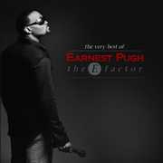 The E Factor: Best Of Earnest Pugh , Earnest Pugh